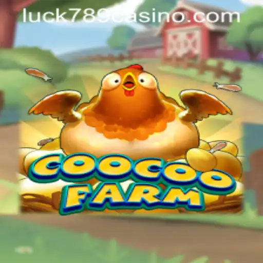 Explore the Thrilling World of CooCooFarm: A New Gaming Sensation with LUCK789.COM