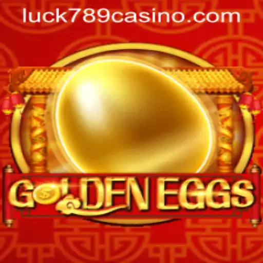 GoldenEggs: A New Era of Gaming with LUCK789.COM