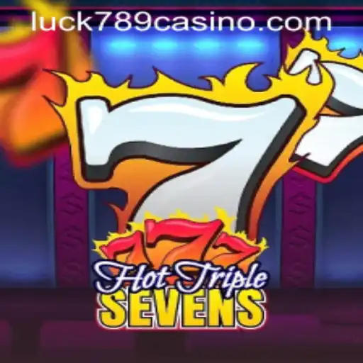 Unleashing Fortune with HotTripleSevens at LUCK789.COM