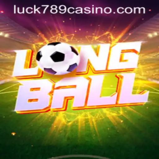 Discover the Thrills of LongBall with LUCK789.COM