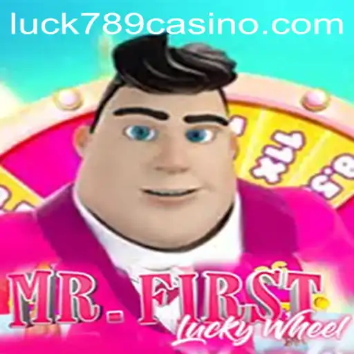 Discover the Thrills of MrFirstLuckyWheel with LUCK789.COM