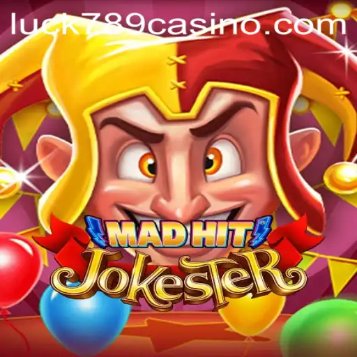 Unveil the Thrills of MadHitJokester: An Exciting Journey into LUCK789.COM's Newest Game