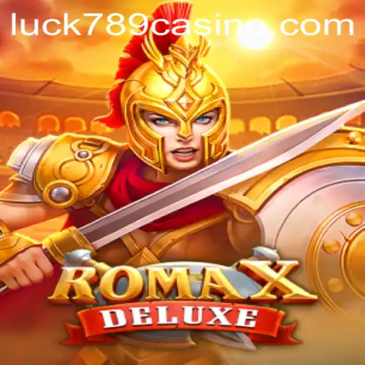 Exploring RomaXDeluxe: An Exciting Slot Game Experience with LUCK789.COM