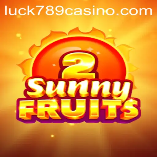 Discover the Excitement of SunnyFruits2 at LUCK789.COM