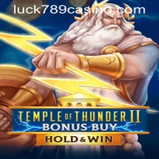 Discover the Thrill of TempleofThunderIIBonusBuy at LUCK789.COM